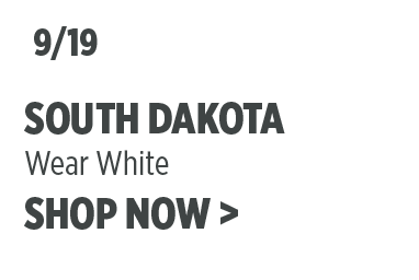September 19 versus South Dakota. Wear white. Shop the Gear Up White collection.