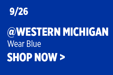 September 26 at Western Michigan. Wear blue. Shop the Gear Up Blue collection.