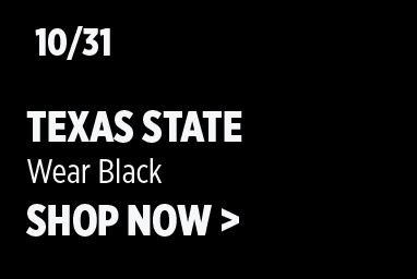 October 31 versus Texas State. Wear black. Shop the Gear Up Black collection.