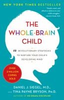 The Whole-Brain Child:12 Revolutionary Strategies To Nurture Your Childs Develop - cover photo