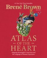 Atlas Of The Heart:Mapping Meaningful Connection And The Language Of Human Exper - cover photo