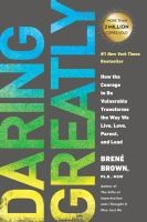Daring Greatly:How The Courage To Be Vulnerable Transforms The Way We Live, Love - cover photo