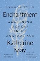 Enchantment:Awakening Wonder In An Anxious Age - cover photo