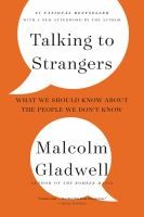 Talking To Strangers:What We Should Know About The People We Dont Know - cover photo