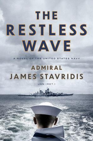 The Restless Wave:A Novel Of The United States Navy