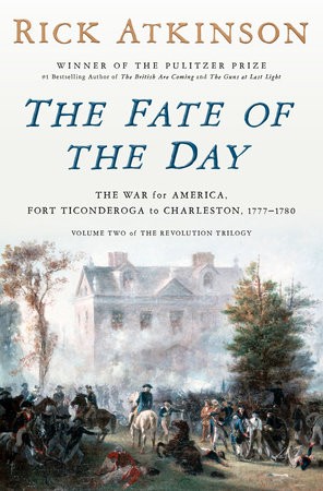 The Fate Of The Day:The War For America, Fort Ticonderoga To Charleston, 1777-17 - main view