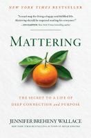 Mattering:The Secret To A Life Of Deep Connection And Purpose - cover photo