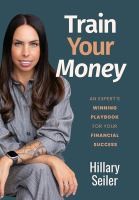 Train Your Money:An Experts Winning Playbook For Your Financial Success - cover photo